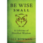 Be Wise Small - Paperback