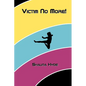 Victim No More! - Paperback