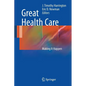 Great Health Care: Making It Happen - Paperback