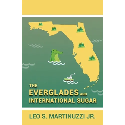 The Everglades and International Sugar - Paperback