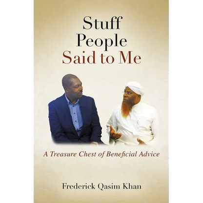 Stuff People Said to Me: A Treasure Chest of Beneficial Advice - Paperback