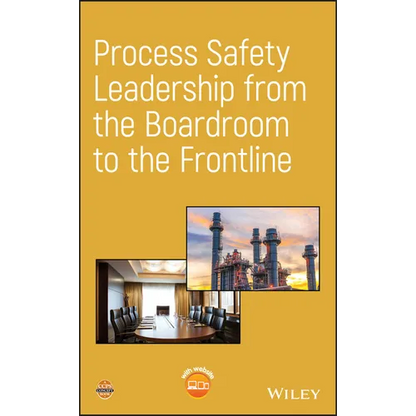 Process Safety Leadership from the Boardroom to the Frontline - Hardcover