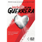 Secretos de una Guerrera: Déjame susurrarte al oído lo que toda GUERRERA debe conocer - Paperback