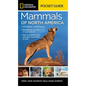 National Geographic Pocket Guide to the Mammals of North America - Paperback