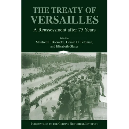 The Treaty of Versailles: A Reassessment After 75 Years - Paperback