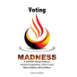 Voting Madness: A SAPIENT Being's Guide to Election Irregularities, Voter Fraud, Mail-In Ballots, HR1 and More - Paperback