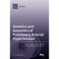 Genetics and Genomics of Pulmonary Arterial Hypertension - Hardcover