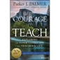 The Courage to Teach: Exploring the Inner Landscape of a Teacher's Life - Hardcover