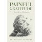 Painful Gratitude: A Memoir of Loss & Redemption - Paperback