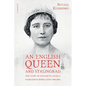 An English Queen and Stalingrad: The Story of Elizabeth Angela Marguerite Bowes-Lyon (1900-2002) - Paperback