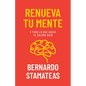 Renueva Tu Mente: Y Todo Lo Que Hagas Te Saldrá Bien - Paperback