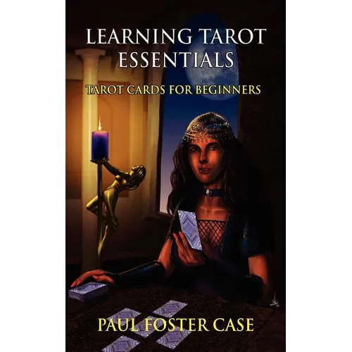 Learning Tarot Essentials: Tarot Cards for Beginners - Paperback