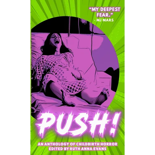 PUSH! An Anthology of Childbirth Horror - Paperback