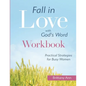 Fall in Love with God's Word [WORKBOOK]: Practical Strategies for Busy Women - Paperback
