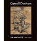 Carroll Dunham: Drawings, 1974-2024 - Hardcover