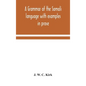 A grammar of the Somali language with examples in prose and verse and an account of the Yibir and Midgan dialects - Hardcover