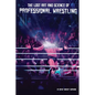 The Lost Art and Science of Professional Wrestling - Paperback