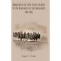 Riding with the 19Th Texas Cavalry in the War West of the Mississippi 1862-1865 - Hardcover