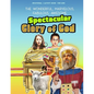 The Spectacular Glory of God for Kids: It's Wonderful! Marvelous! Fabulous! Awesome! - Paperback