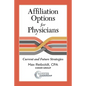Affiliation Options for Physicians: Current and Future Strategies - Paperback
