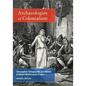 Archaeologies of Colonialism: Consumption, Entanglement, and Violence in Ancient Mediterranean France - Paperback