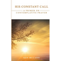 His Constant Call: A Primer on Contemplative Prayer - Paperback
