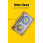 inter/views: poems, and a correspondence - Paperback