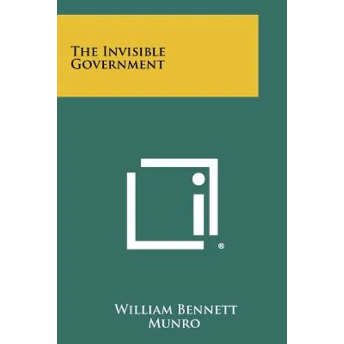 The Invisible Government - Paperback