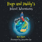 Hugo and Daddy's School Adventures - Paperback