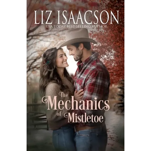 The Mechanics of Mistletoe: Glover Family Saga & Christian Romance - Paperback