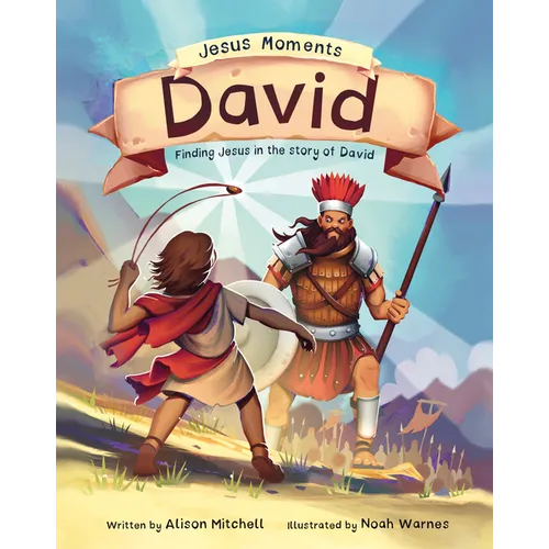 Jesus Moments: David: Finding Jesus in the Story of David - Hardcover
