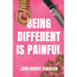 Being Different is Painful - Paperback
