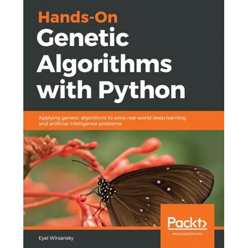 Hands-On Genetic Algorithms with Python - Paperback