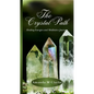 The Crystal Path: Healing Energies and Meditative Journeys - Paperback