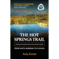 The Hot Springs Trail: Official Guidebook - Paperback