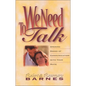 We Need to Talk: Opening Doors of Communication with Your Mate - Paperback