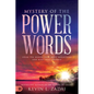 Mystery of the Power Words: Speak the Words That Move Mountains and Make Hell Tremble - Paperback