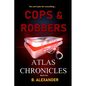 Atlas Chronicles: Cops & Robbers - Paperback