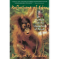 Reflections of Eden: My Years with the Orangutans of Borneo - Paperback