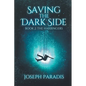 Saving The Dark Side Book 2: The Harbingers - Paperback