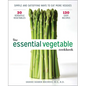 The Essential Vegetable Cookbook: Simple and Satisfying Ways to Eat More Veggies - Paperback