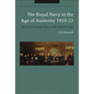 The Royal Navy in the Age of Austerity 1919-22: Naval and Foreign Policy under Lloyd George - Paperback