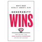 Generosity Wins: How and Why This Game-Changing Superpower Drives Our Success - Hardcover