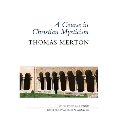 A Course in Christian Mysticism - Paperback