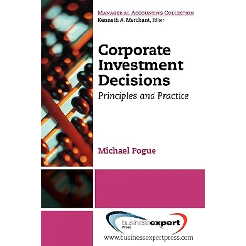Corporate Investment Decisions: Principles and Practice - Paperback