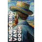 Murdering Van Gogh - Hardcover