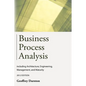 Business Process Analysis: Including Architecture, Engineering, Management, and Maturity - Paperback