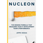 Nucleon: The Missing Formula That Measures Your IT Development Team's Performance - Paperback