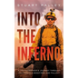 Into the Inferno: A Photographer's Journey Through California's Megafires and Fallout - Hardcover