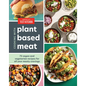 Cooking with Plant-Based Meat: 75 Satisfying Recipes Using Next-Generation Meat Alternatives - Hardcover